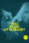 Who Killed My Husband (2016)
