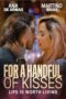 For a Handful of Kisses (2014)