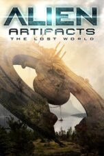 Alien Artifacts: The Lost World (2019)