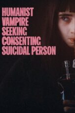 Humanist Vampire Seeking Consenting Suicidal Person (2023)